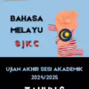 Ujian Akhir Tahun Bahasa Melayu Tahun 6 2024 SJKC UASA